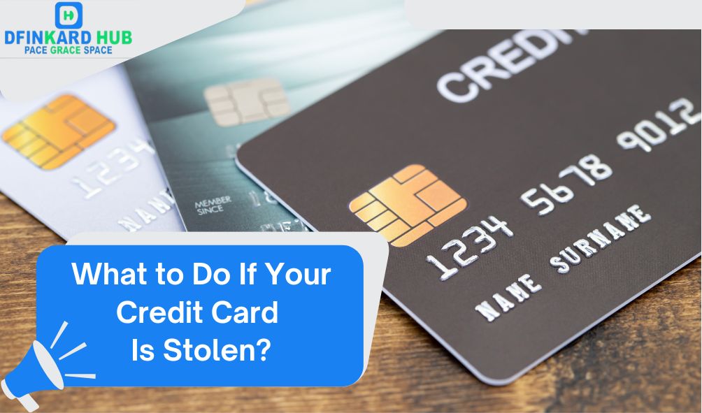 What To Do If Your Credit Card Is Stolen?