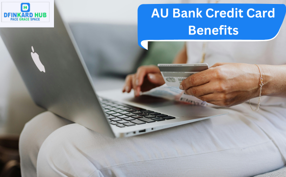 AU Bank Credit Card Benefits