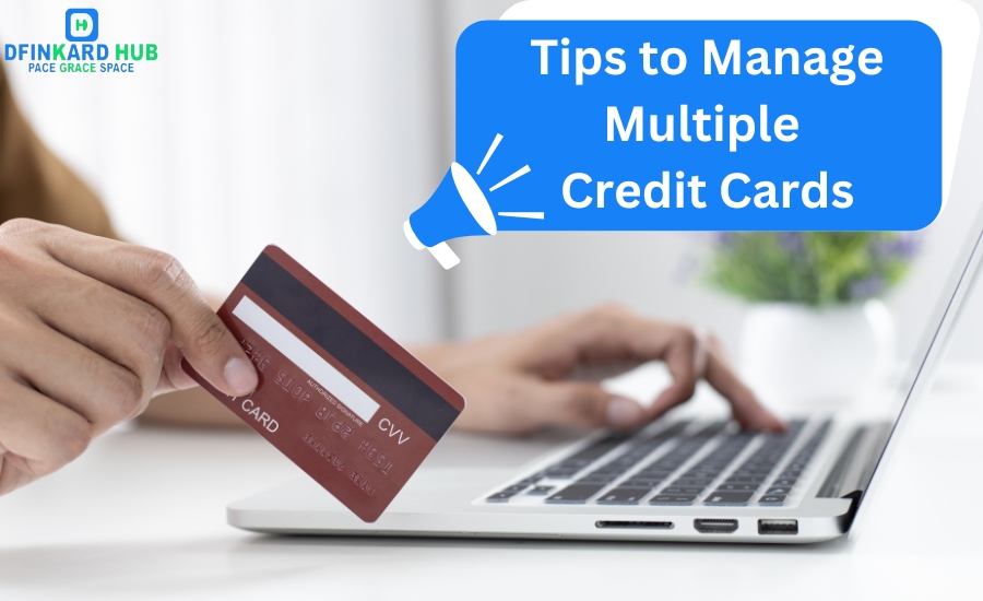 Tips to Manage Multiple Credit Cards