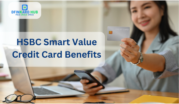 HSBC Smart Value Credit Card Benefits