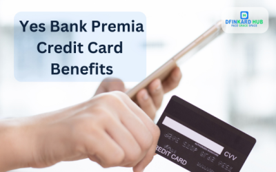 Yes Bank Premia Credit Card Benefits