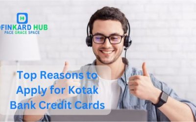 Top 5 Reasons to Apply for Kotak Bank Credit Cards